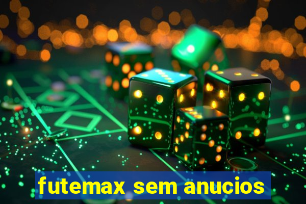 futemax sem anucios